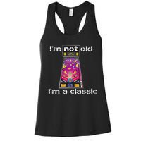 IM Not Old IM Classic Pinball Machine Women's Racerback Tank