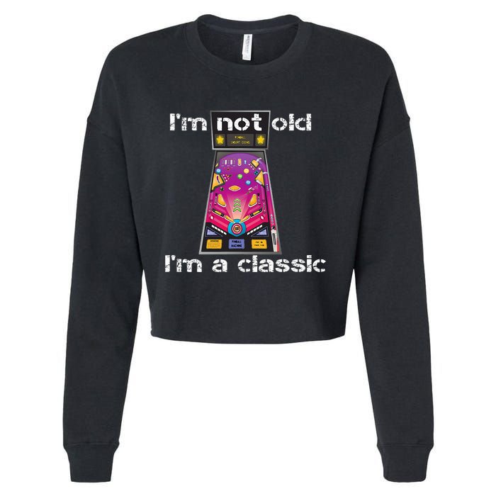 IM Not Old IM Classic Pinball Machine Cropped Pullover Crew