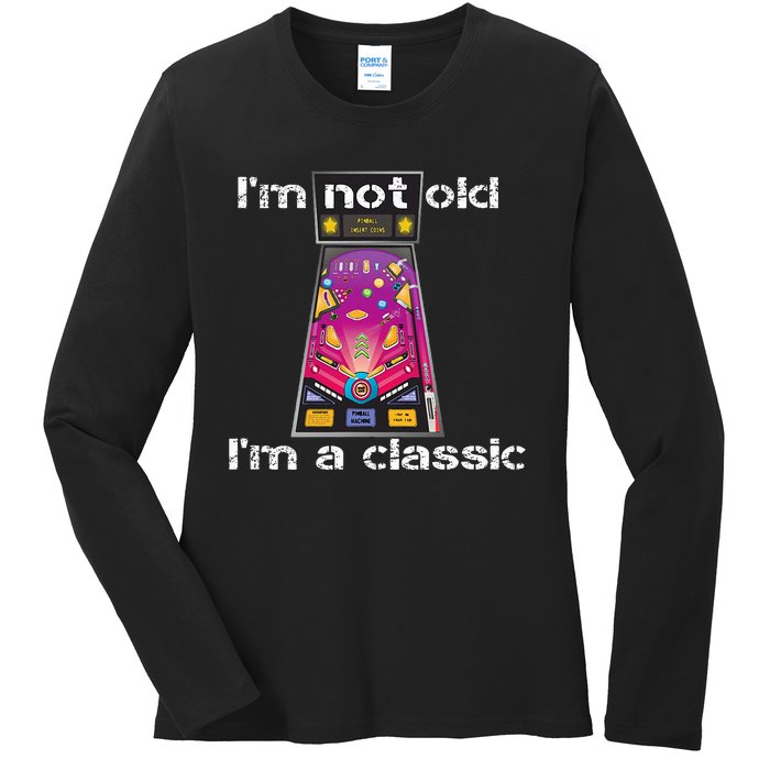 IM Not Old IM Classic Pinball Machine Ladies Long Sleeve Shirt