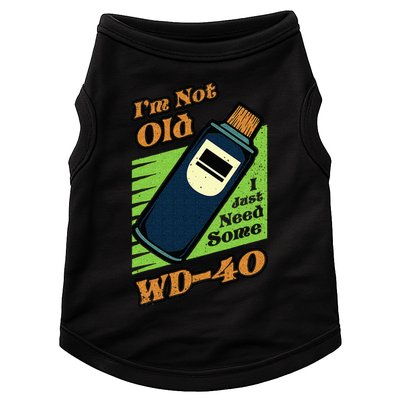 Im Not Old I Just Need Some WD40 Funny Mom Dad Doggie Tank
