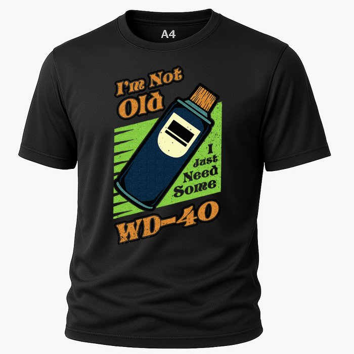 Im Not Old I Just Need Some WD40 Funny Mom Dad Cooling Performance Crew T-Shirt