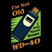 Im Not Old I Just Need Some WD40 Funny Mom Dad Bucket Hat