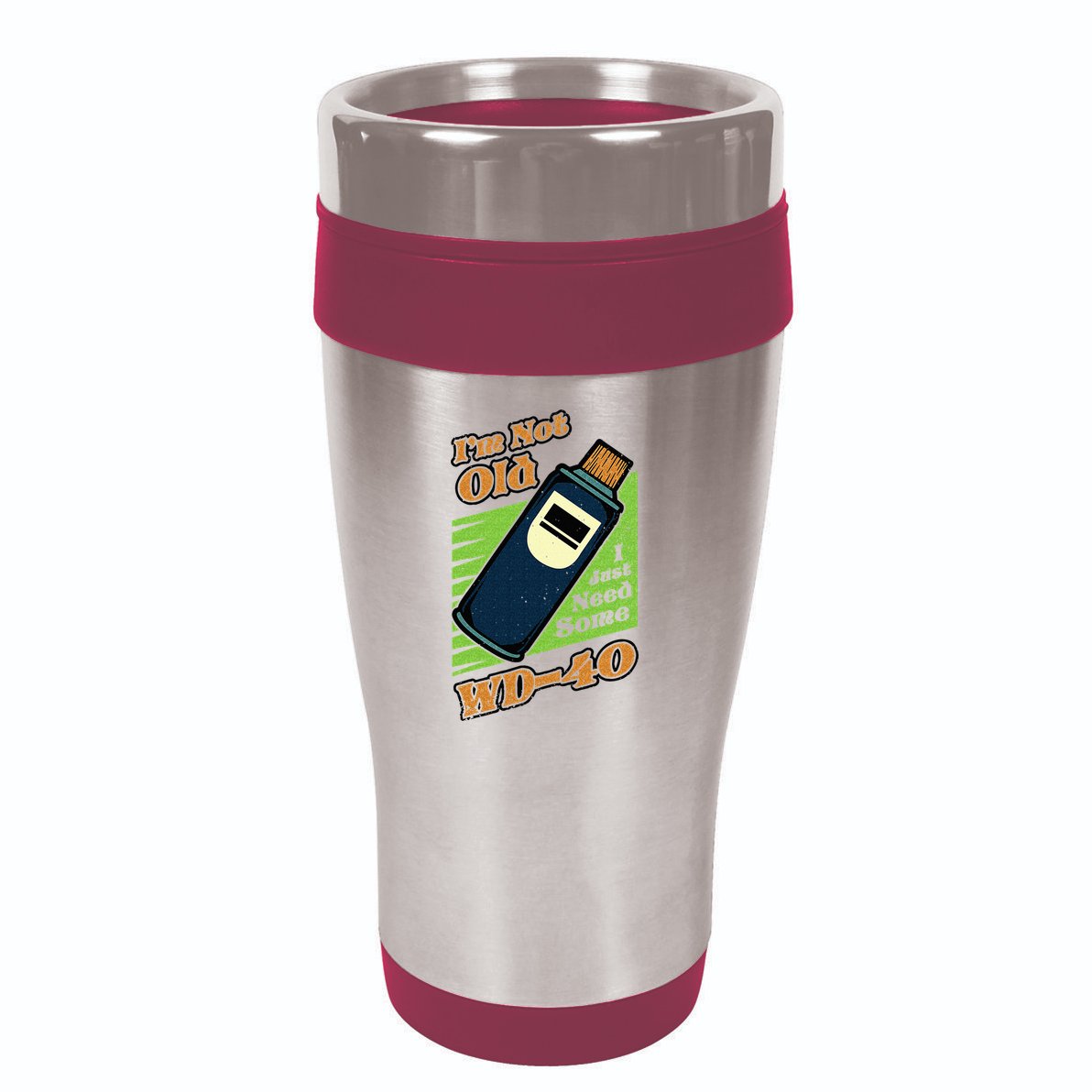 Im Not Old I Just Need Some WD40 Funny Mom Dad 16oz Travel Tumbler