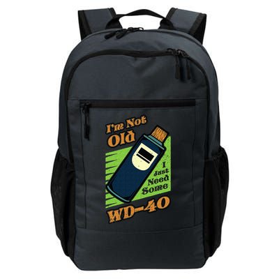 Im Not Old I Just Need Some WD40 Funny Mom Dad Backpack