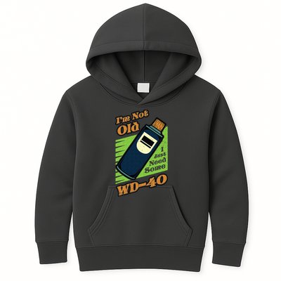 Im Not Old I Just Need Some WD40 Funny Mom Dad Kids Hoodie