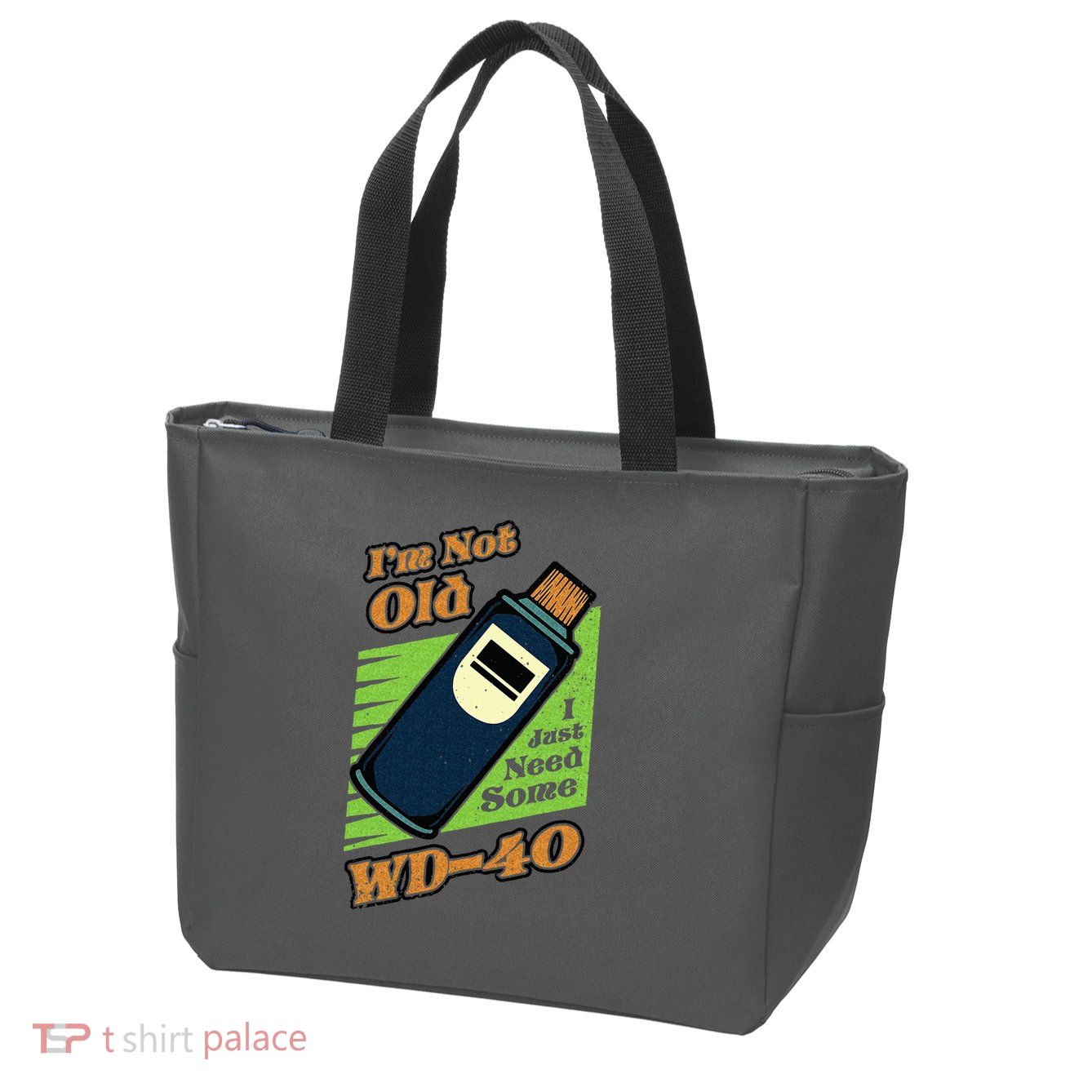 Im Not Old I Just Need Some WD40 Funny Mom Dad Zip Tote Bag