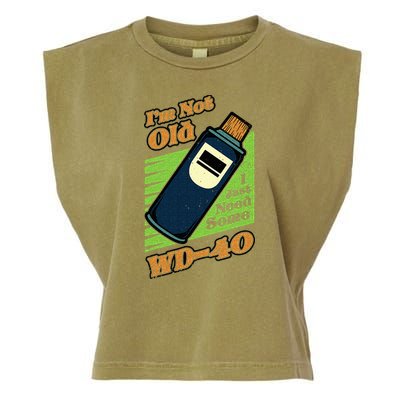 Im Not Old I Just Need Some WD40 Funny Mom Dad Garment-Dyed Women's Muscle Tee