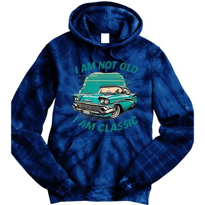 I'm Not Old I'm Classic Funny Car Graphic Tie Dye Hoodie