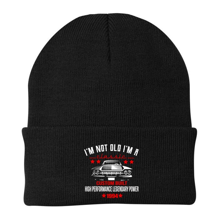 Im Not Old Im A Classic Custom Built 1994 30th Birthday Beanie