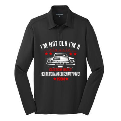 Im Not Old Im A Classic Custom Built 1994 30th Birthday Silk Touch Performance Long Sleeve Polo