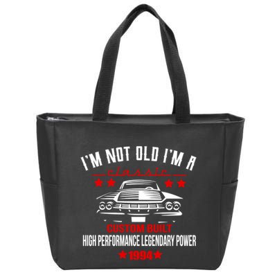 Im Not Old Im A Classic Custom Built 1994 30th Birthday Zip Tote Bag