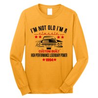 Im Not Old Im A Classic Custom Built 1994 30th Birthday Long Sleeve Shirt