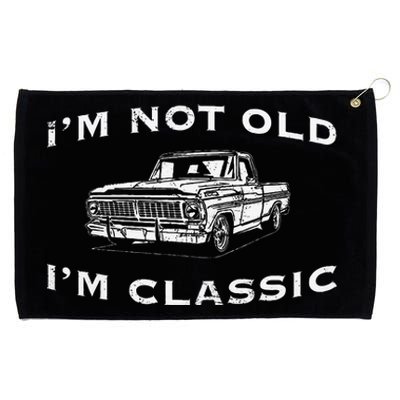 IM Not Old IM Classic Funny Classic Truck Car Graphic Grommeted Golf Towel