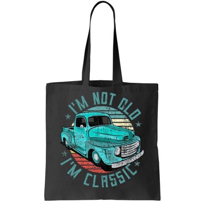 Im Not Old Im Classic Funny Retro Cool Car Vintage Tote Bag