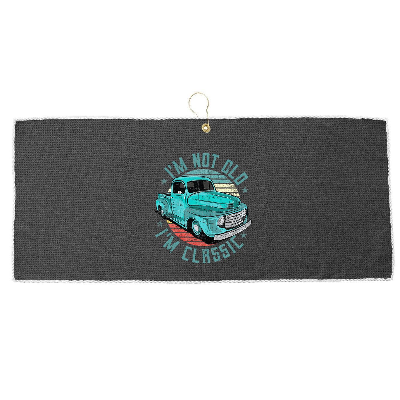 Im Not Old Im Classic Funny Retro Cool Car Vintage Large Microfiber Waffle Golf Towel