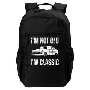 I'm Not Old I'm Classic Funny Grandpa Car Graphic Birthday Daily Commute Backpack