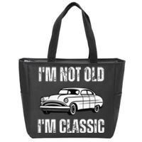 I'm Not Old I'm Classic Funny Grandpa Car Graphic Birthday Zip Tote Bag