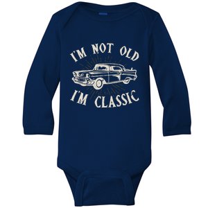 IM Not Old IM Classic Funny Old Man Ts For Baby Long Sleeve Bodysuit