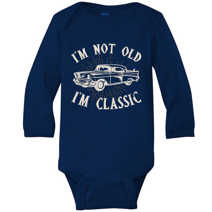 IM Not Old IM Classic Funny Old Man Ts For Baby Long Sleeve Bodysuit