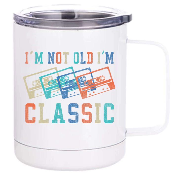 I'm Not Old Im Classic Grandpa Dad Birthday Gifts Rock Music 12 oz Stainless Steel Tumbler Cup