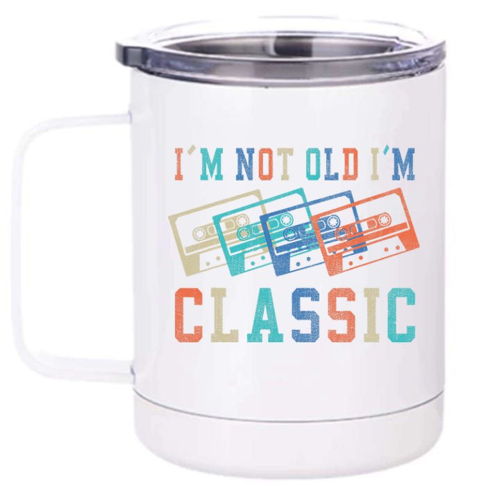 I'm Not Old Im Classic Grandpa Dad Birthday Gifts Rock Music 12 oz Stainless Steel Tumbler Cup