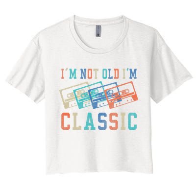 I'm Not Old Im Classic Grandpa Dad Birthday Gifts Rock Music Women's Crop Top Tee