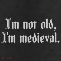 I'm Not Old I'm Medieval Joust Medieval Jousting Ren Faire 11oz C Handle Ceramic Mug