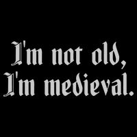 I'm Not Old I'm Medieval Joust Medieval Jousting Ren Faire Flatbill Hat