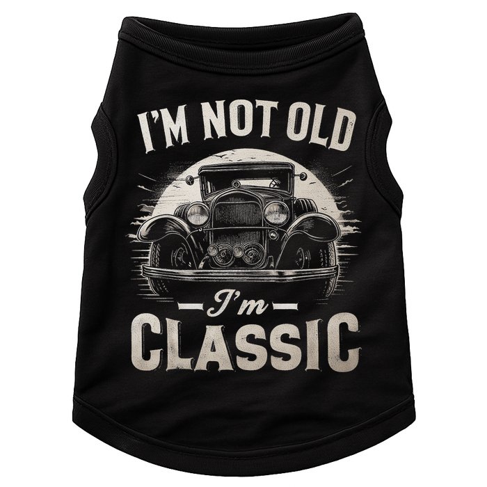 I'm Not Old I'm Classic Retro Vintage Funny Car Doggie Tank