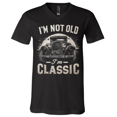 I'm Not Old I'm Classic Retro Vintage Funny Car V-Neck T-Shirt
