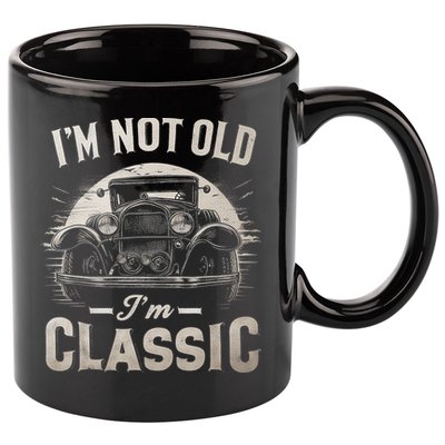 I'm Not Old I'm Classic Retro Vintage Funny Car 11oz C Handle Ceramic Mug