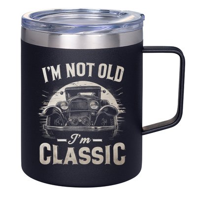 I'm Not Old I'm Classic Retro Vintage Funny Car 12oz Stainless Steel Coffee Mug