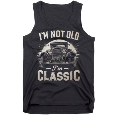 I'm Not Old I'm Classic Retro Vintage Funny Car Tank Top