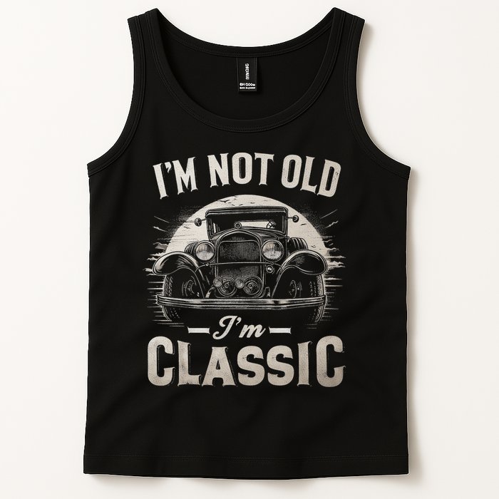 I'm Not Old I'm Classic Retro Vintage Funny Car Tank Top