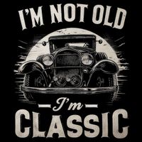 I'm Not Old I'm Classic Retro Vintage Funny Car Toddler T-Shirt
