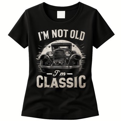 I'm Not Old I'm Classic Retro Vintage Funny Car Womens T-Shirt