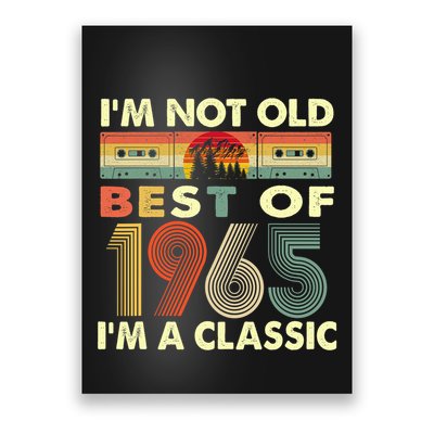 I'm Not Old I'm A Classic Vintage 1965 57th Birthday Gifts Poster