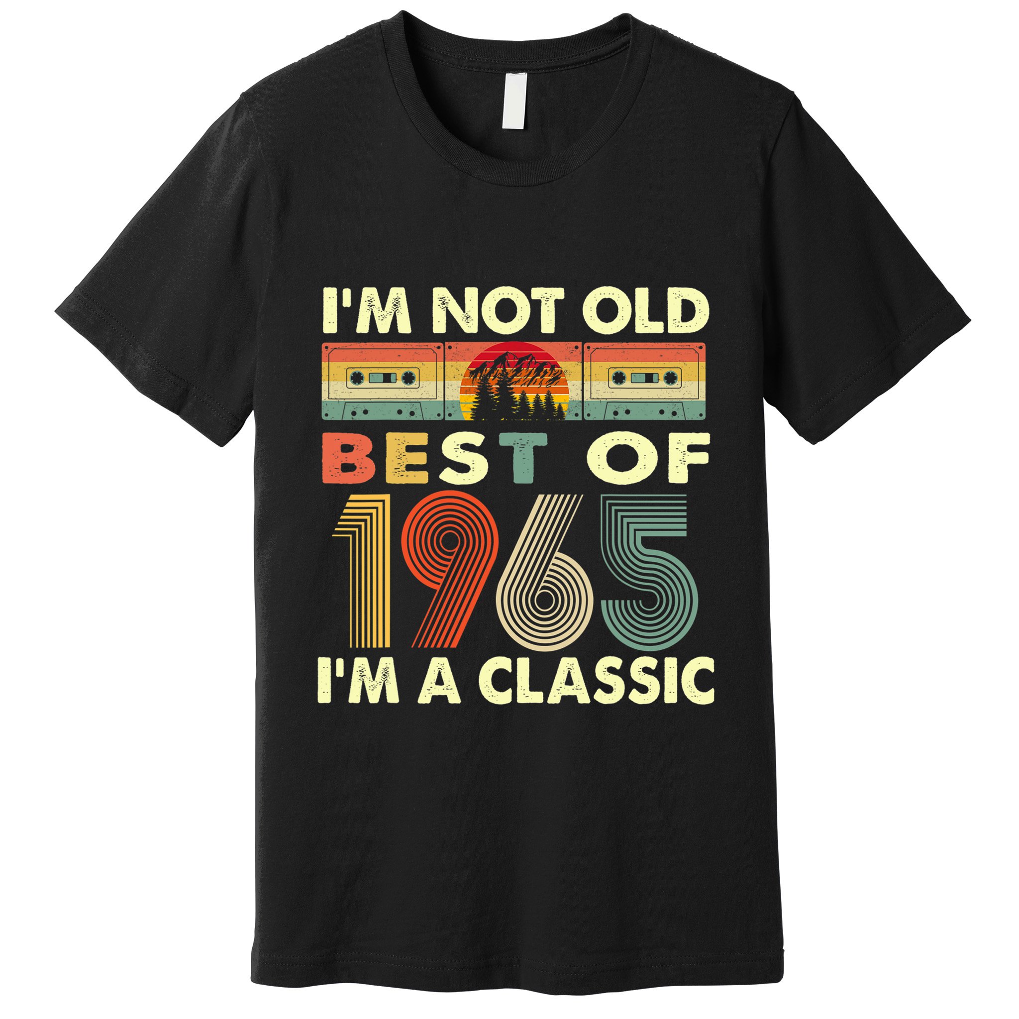 I'm Not Old I'm A Classic Vintage 1965 57th Birthday Gifts Premium T-Shirt