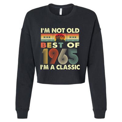 I'm Not Old I'm A Classic Vintage 1965 57th Birthday Gifts Cropped Pullover Crew
