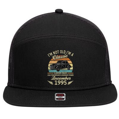 Im Not Old Im A Classic Born In December 1995 Car Birthday 7 Panel Mesh Trucker Snapback Hat