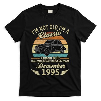 Im Not Old Im A Classic Born In December 1995 Car Birthday T-Shirt