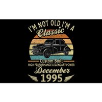 Im Not Old Im A Classic Born In December 1995 Car Birthday Bumper Sticker