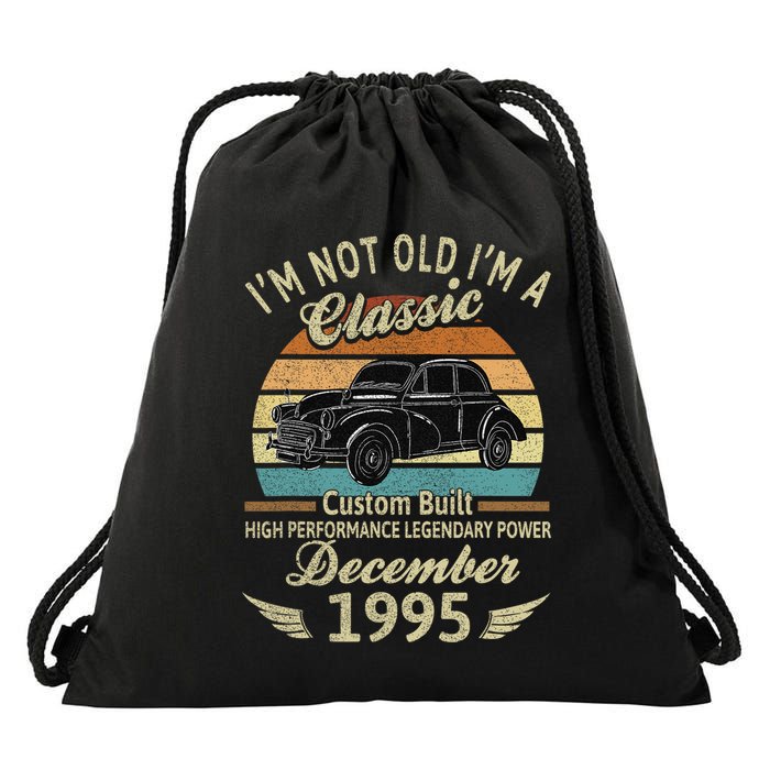 Im Not Old Im A Classic Born In December 1995 Car Birthday Drawstring Bag