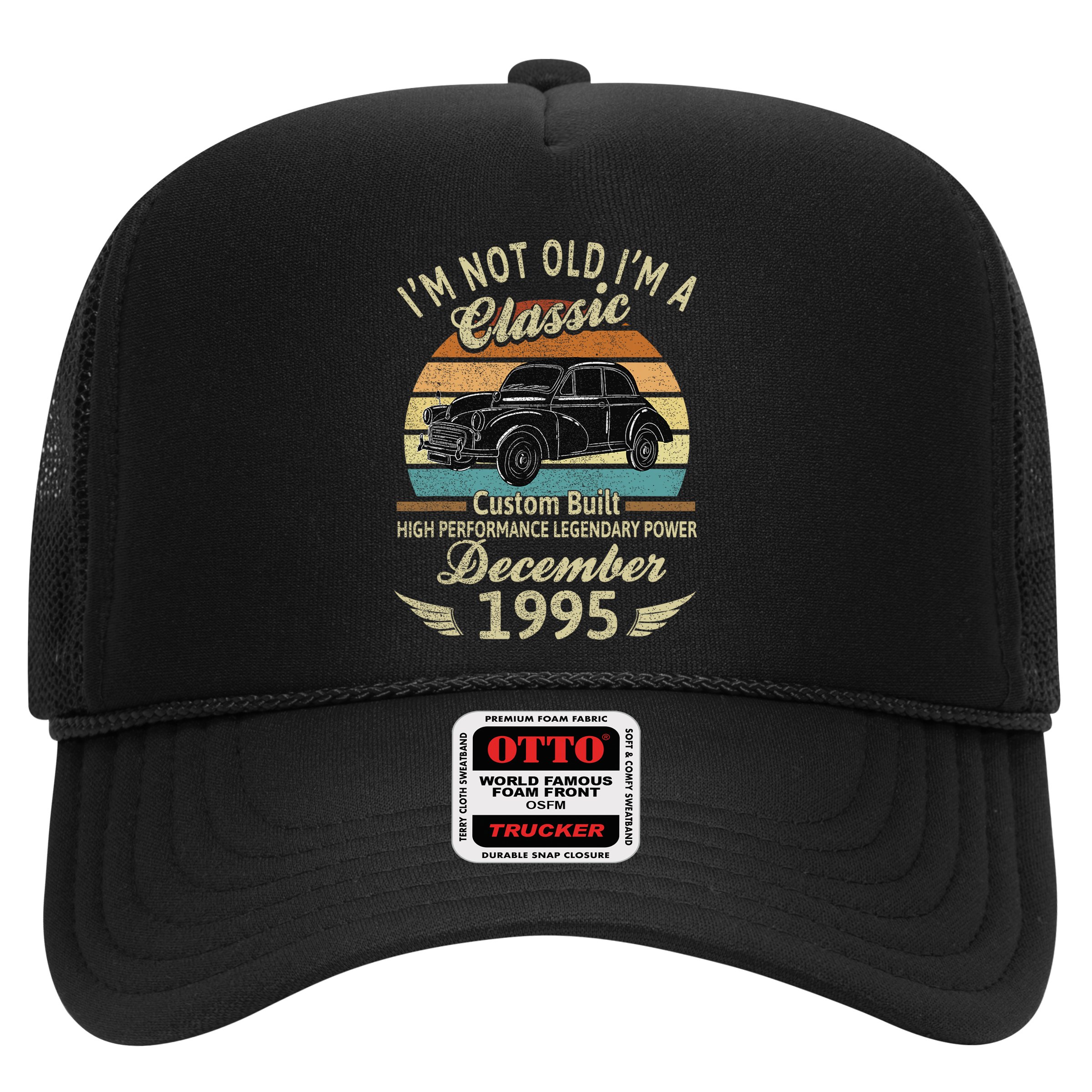 Im Not Old Im A Classic Born In December 1995 Car Birthday Hat