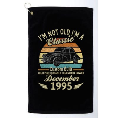 Im Not Old Im A Classic Born In December 1995 Car Birthday Platinum Collection Golf Towel