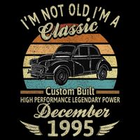 Im Not Old Im A Classic Born In December 1995 Car Birthday Visor