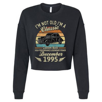 Im Not Old Im A Classic Born In December 1995 Car Birthday Cropped Pullover Crew