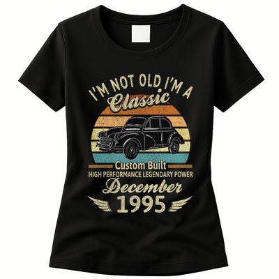 Im Not Old Im A Classic Born In December 1995 Car Birthday Womens T-Shirt