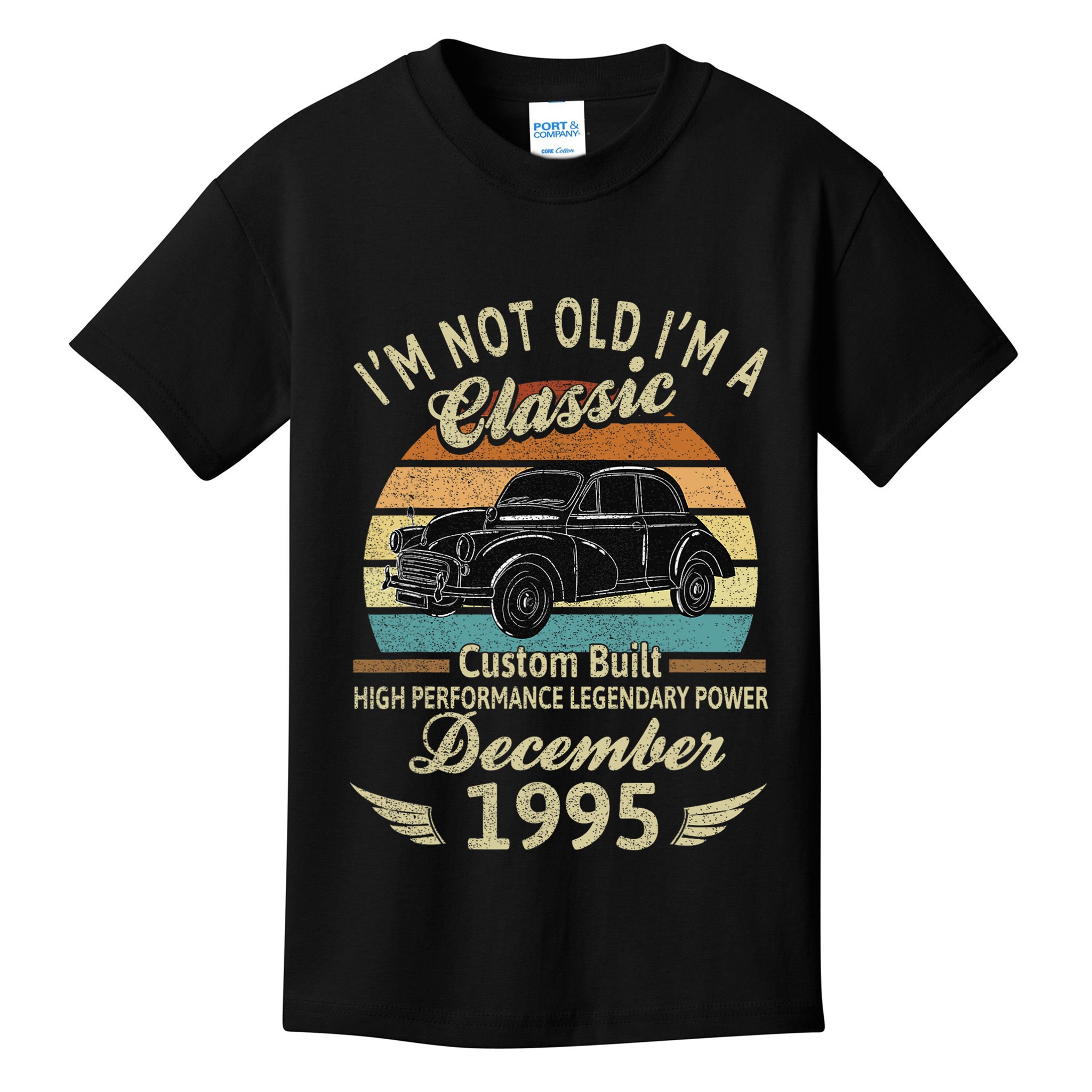 Im Not Old Im A Classic Born In December 1995 Car Birthday Kids T-Shirt