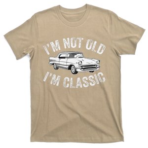 Im Not Old Im Classic Funny Grandpa Car Graphic Birthday T-Shirt